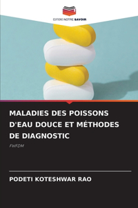 Maladies Des Poissons d'Eau Douce Et Méthodes de Diagnostic