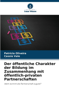 öffentliche Charakter der Bildung im Zusammenhang mit öffentlich-privaten Partnerschaften