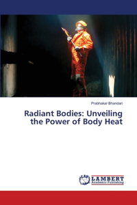 Radiant Bodies