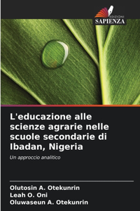 L'educazione alle scienze agrarie nelle scuole secondarie di Ibadan, Nigeria
