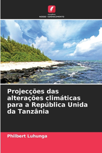 Projecções das alterações climáticas para a República Unida da Tanzânia