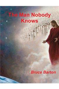 The Man Nobody Knows