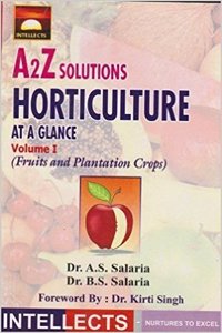 A to Z Solutions Horticulture at a Glance Vol 1: Fruits and Plantation Crops