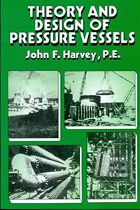 Theory & Design Of Pressure Vessels