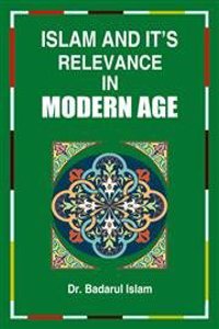 Islam And It'S Relevance In Modern Age