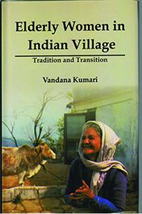 Elderly Women in Indian Village: Tradition and Transition