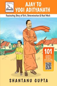 Ajay to Yogi Adityanath (Fascinating Story of Grit, Determination and Hardwork)