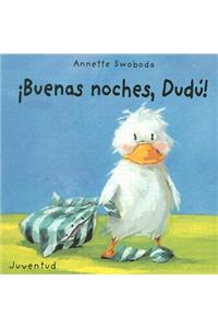 Buenas Noches, Dudu!