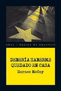 Deberia haberme quedado en casa / I Should have stayed at home