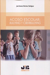 Acoso escolar: Bullying y Ciberbullying