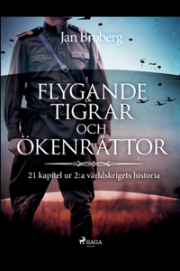 Flygande tigrar och ökenråttor