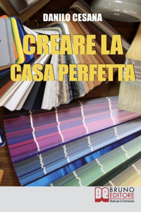 Creare la Casa Perfetta
