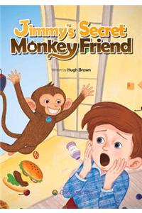Jimmy's Secret Monkey Friend