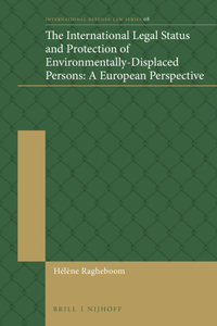 International Legal Status and Protection of Environmentally-Displaced Persons: A European Perspective