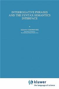 Interrogative Phrases and the Syntax-Semantics Interface