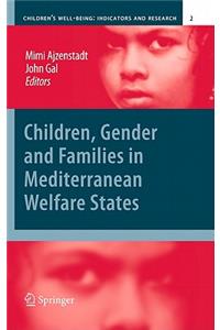 Children, Gender and Families in Mediterranean Welfare States