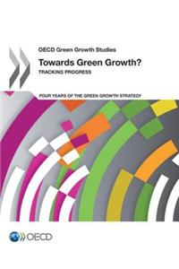 OECD Green Growth Studies Towards Green Growth?