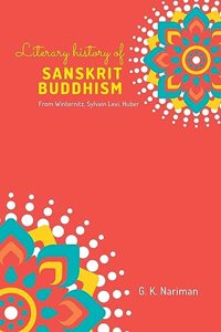 Literary History of Sanskrit Buddhism From Winternitz, Sylvain Levi, Huber