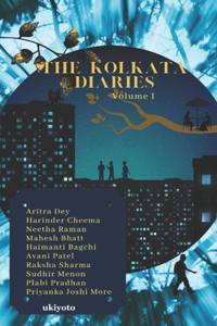 The Kolkata Diaries - Volume I