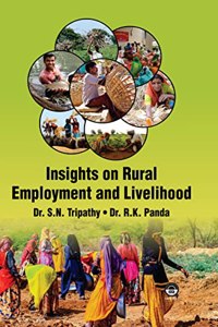 Insights on Rural Employment and Livelihood [Hardcover] Dr. S.N. Tripathy