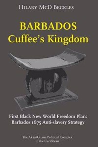 Barbados: Cuffee's Kingdom