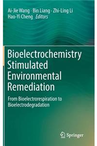 Bioelectrochemistry Stimulated Environmental Remediation