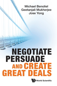 Negotiate, Persuade And Create Great Deals