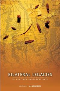 Bilateral Legacies in East and Southeast Asia