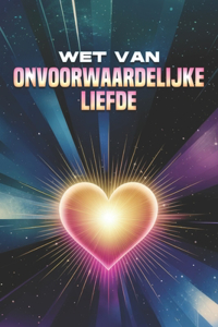 Wet van Onvoorwaardelijke Liefde