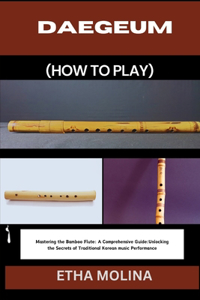 Daegeum (How to Play)