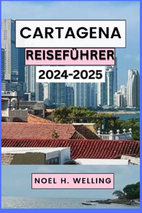 Cartagena Reiseführer 2024-2025