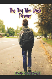 The Boy Who Lived Forever