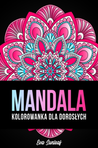 Mandala Kolorowanka Dla Doroslych