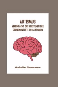Autismus Vereinfacht