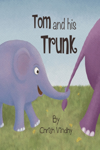 Tom and His Trunk