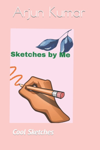 Sketches by Me