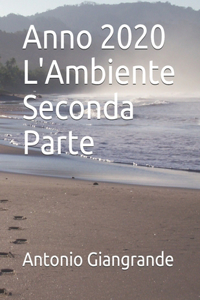 Anno 2020 L'Ambiente Seconda Parte