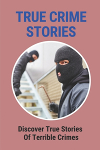 True Crime Stories