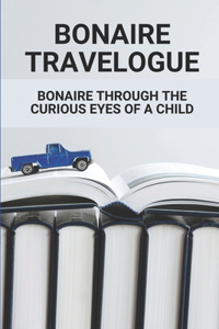 Bonaire Travelogue