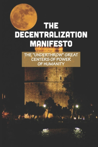 The Decentralization Manifesto
