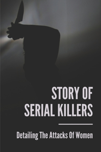 Story Of Serial Killers