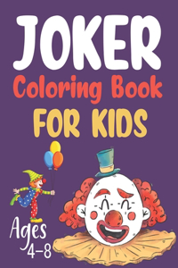 Joker Coloring Book For Kids Ages 4-8