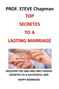 Top Secretes to a Lasting Marriage