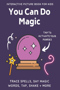 You Can Do Magic