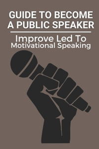 Guide To Become A Public Speaker