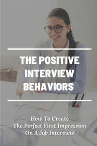 Positive Interview Behaviors