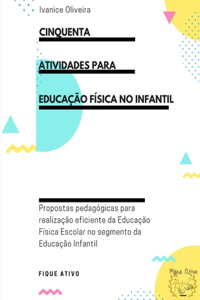 Cinquenta Atividades para Educação Física no Infantil