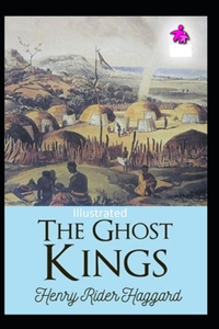 The Ghost Kings Illustrated