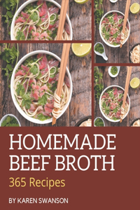 365 Homemade Beef Broth Recipes