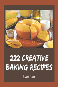 222 Creative Baking Recipes